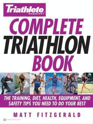 cover image of Triathlete Magazine's Complete Triathlon Book